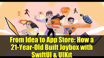 From Idea to App Store: How a 21-Year-Old Built Joybox with SwiftUI & UIKit