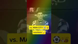 Cristiano Vs. Man City Reactins