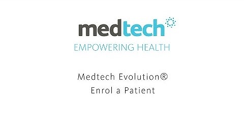 Medtech Evolution - Enrol a Patient Webinar