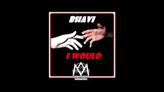 Bhavi - I Would