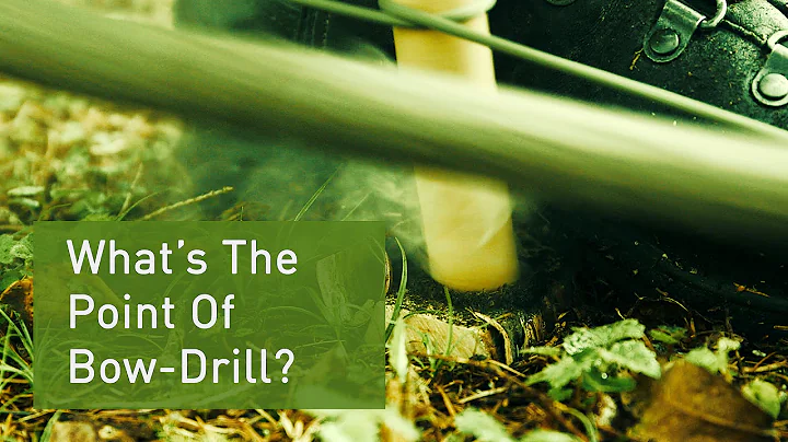 Bow Drill Fire Making - What Is The Point?