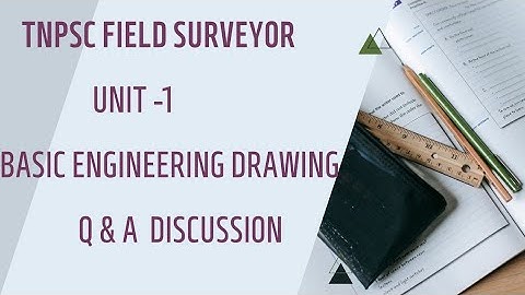 TNPSC FIELD SURVEYOR EXAM - UNIT-01 Q & A DISCUSSION