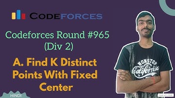 Find K Distinct Points with Fixed Center || Codeforces Round 965 (Div 2) || Codeforces