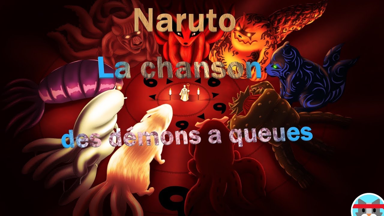 NARUTO LA CHANSON DES DEMONS A QUEUES - YouTube