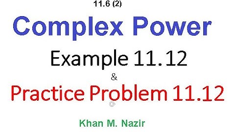(E)ENA(A) || Complex Power  || Example & Practice 11.12