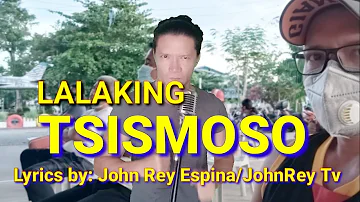 Lalaking TSISMOSO (parody song)