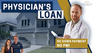 DOCTOR'S LOAN: No Down Payment and no PMI