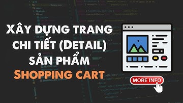 02 - Xây dựng trang chi tiết cho từng sản phẩm sử dụng HTML, CSS và Javascript | Shopping cart