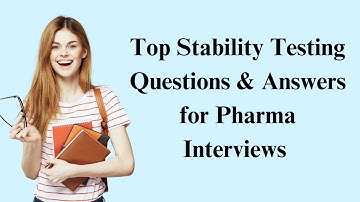 Top Stability Testing Questions & Answers for Pharma Interviews #stability #pharma #interview