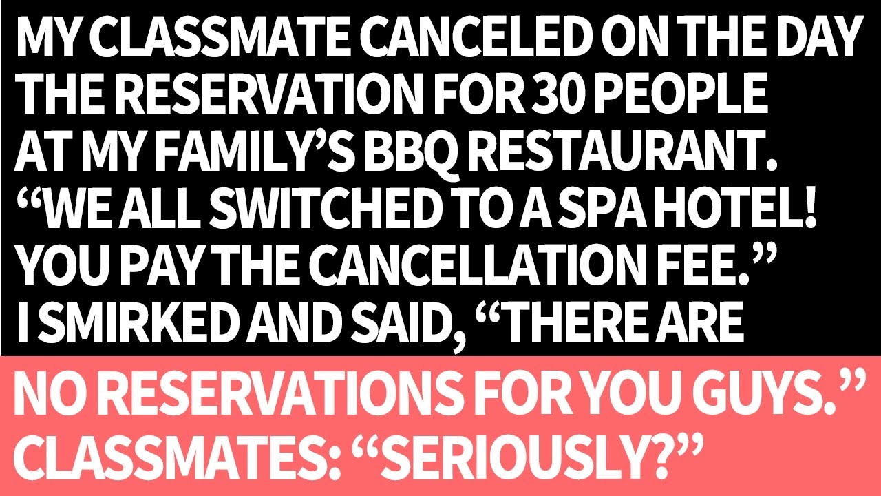 My Classmate Canceled the Reservation for 30 People at My Parent's BBQ Restaurant on the Day. But...