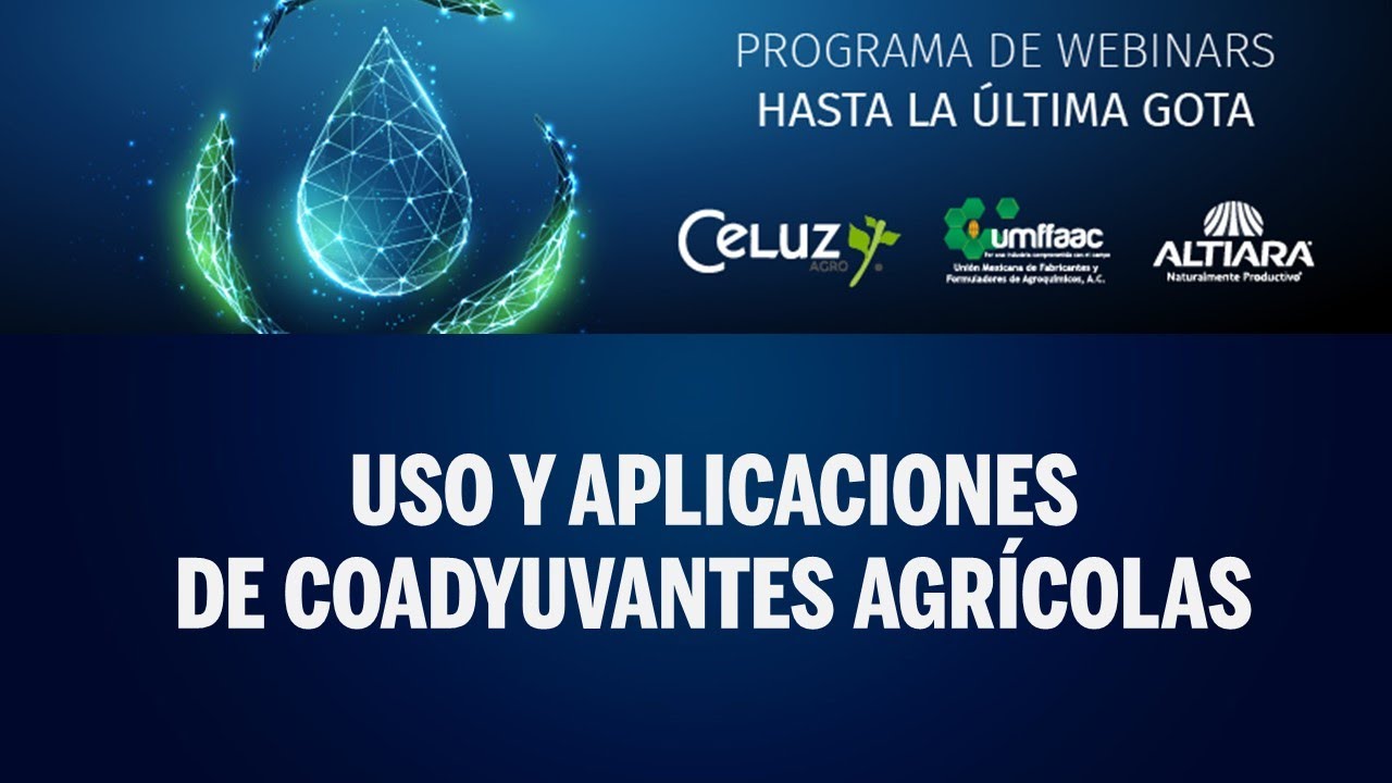 Webinar | Uso y aplicaciones de coadyuvantes agrícolas
