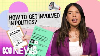How do I get involved in Australian politics? | Politics Explained (Easily) | ABC News