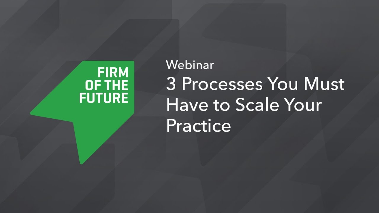 3 Processes You Must Have to Scale Your Practice