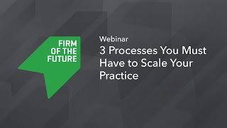 3 Processes You Must Have to Scale Your Practice