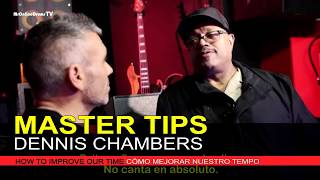 MASTER TIPS  03 - Dennis Chambers. Cómo mejorar nuestro tempo. Improving our timing.