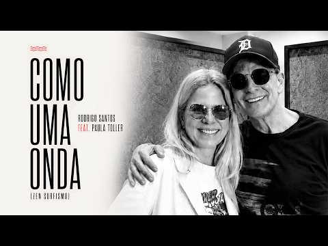 Como Uma Onda (Zen Surfismo) - Rodrigo Santos feat. Paula Toller | Rodrigo Santos Canta Nelson Motta