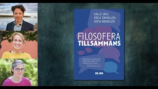 Filosofera tillsammans av Kalle Grill, Erica Jonvallen och Sofia Wrangsjö