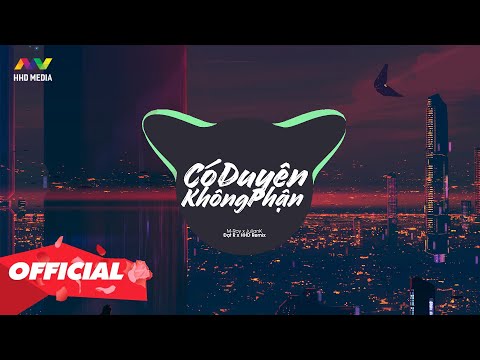 Video CÓ DUYÊN KHÔNG PHẬN - M-ROY X JULIAN.K ( ĐẠT R REMIX )... - youtube