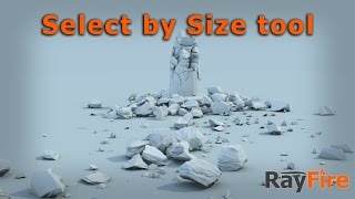 RayFire 1.66.03 - Select by Size with Asperity modifier Profile