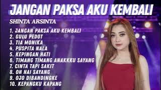 JANGAN PAKSA AKU KEMBALI - SHINTA ARSINTA🎶🎧DANGDUT KOPLO INDONESIA TERBARU