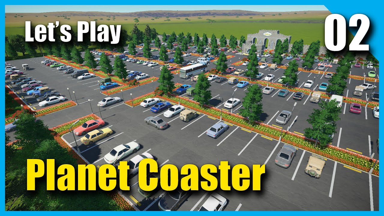 Planet Coaster (Season 4) - 02 - LARGE PARKING LOT