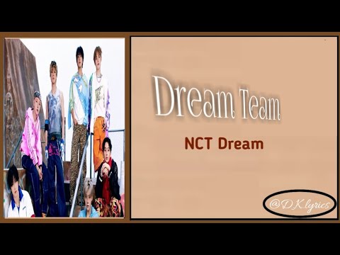 NCT DREAM (엔시티 드림)DREAM TEAM엔시티 드림  ~Easylyrics 가사