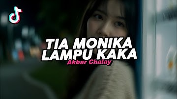 DJ TIA MONIKA X LAMPU KAKA SOUND VIRAL FYP TIKTOK TERBARU 2025! Akbar Chalay