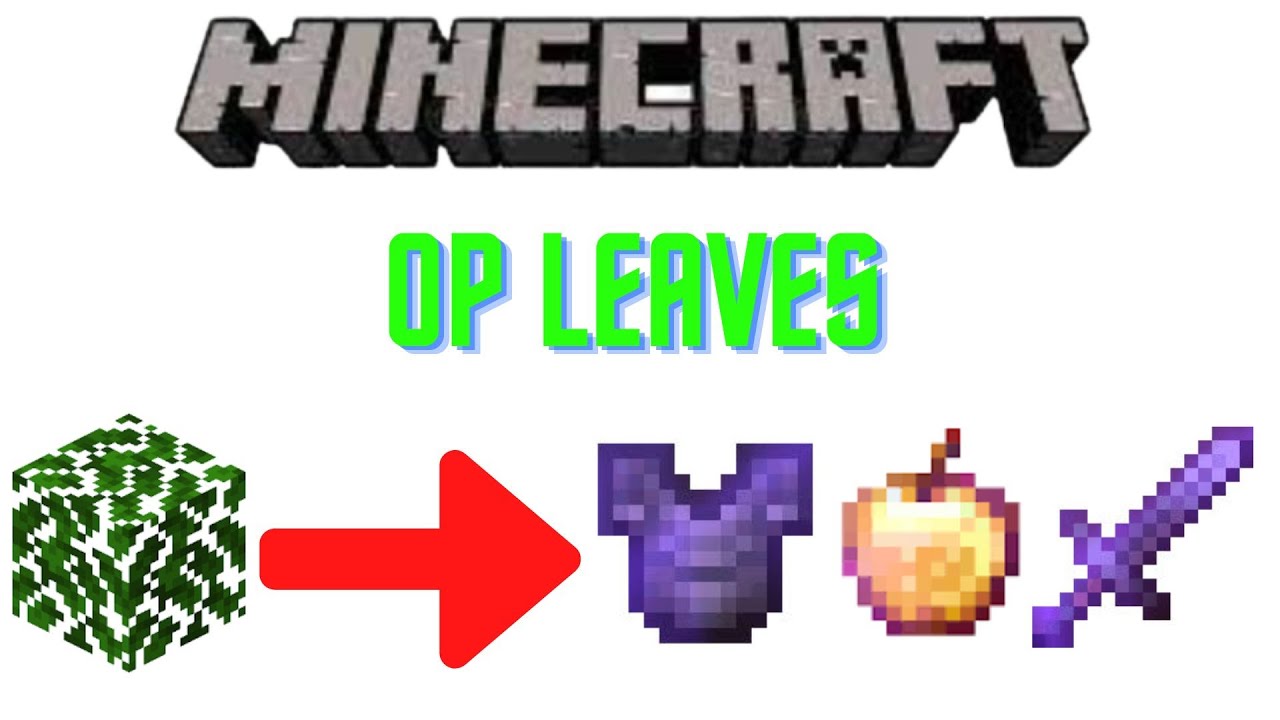 Minecraft But leaves Are Op | Op leaves | Leaves drop op loot | - YouTube