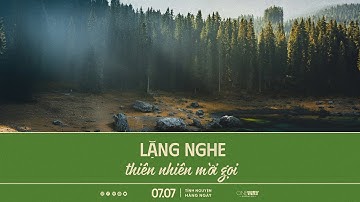 Lặng Nghe Thiên Nhiên Mời Gọi | Oneway Radio - Tĩnh Nguyện Hằng Ngày 07/07/2025