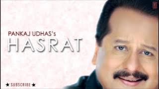 Roz Mulaqatein Hoti Hain Full Song | Pankaj Udhas Ghazals Hasrat Album