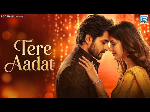 Teri Aadat (तेरी आदत) – Heart Touching Sad Love Song 2026 | Ek Tarfa Pyar | New Hindi Song 2026