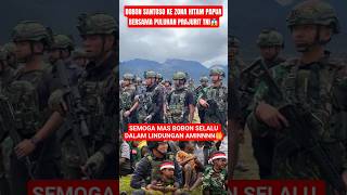 Ngeriii Bobon Santoso Ke Zona Hitam Papua tni tnialsurabaya tniad trending shorts viral new