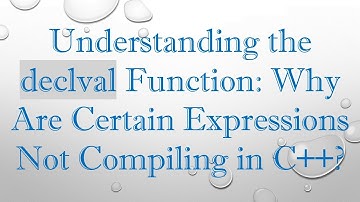 Understanding the declval Function: Why Are Certain Expressions Not Compiling in C+ + ?