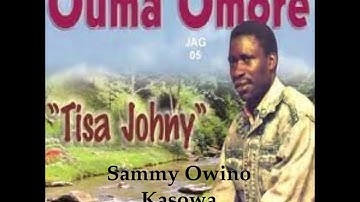 Ouma Omore & Omore Kings - Sammy Owino Kasowa