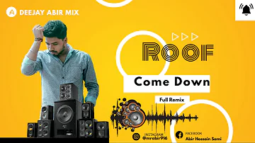 Roof Come Down - Full Mix ( Dj Abir Mix Remix 2023 ) Jingle