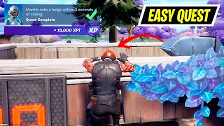 Mantle onto a ledge within 3 seconds of sliding Fortnite