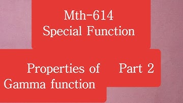 Properties of Gamma Function part 2