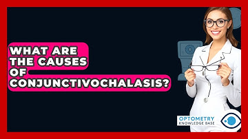 What Are The Causes Of Conjunctivochalasis? - Optometry Knowledge Base