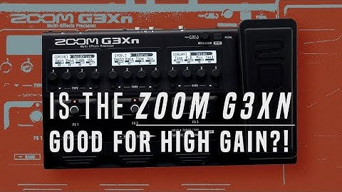 Is the ZOOM G3XN good for high gain tones??