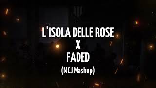 L'ISOLA DELLE ROSE X FADED (BLANCO x Alan Walker) [Mattia Cipriani Mashup]