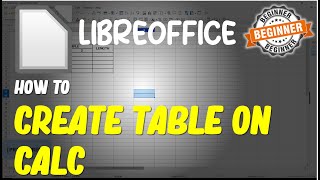 LibreOffice How To Create Table On Calc