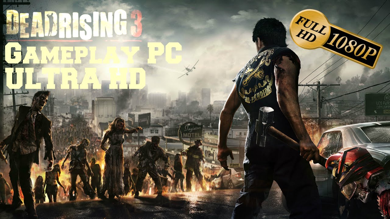 Dead Rising 3 - Gameplay PC ULTRA HD SETTINGS [1080p]