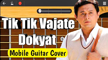 Tik Tik Vajate Dokyat | Duniyadari | Sonu Nigam | Mobile Guitar Cover | Aeb Music