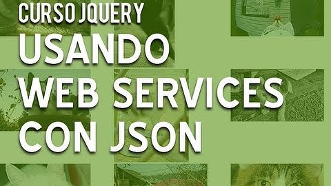 Curso jQuery, Usando web services con JSON