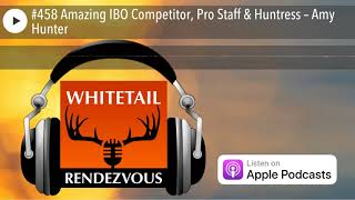 #458 Amazing IBO Competitor, Pro Staff & Huntress – Amy Hunter