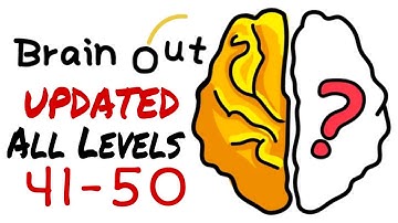 Brain Out All Levels 41 - 50 Walkthrough Solution