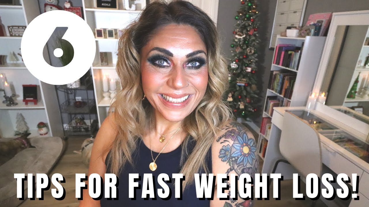 6 TIPS FOR *FAST* WEIGHT LOSS!! DO THESE TO LOSE FAT! WEIGHT LOSS TIPS HOW TO LOSE WEIGHT