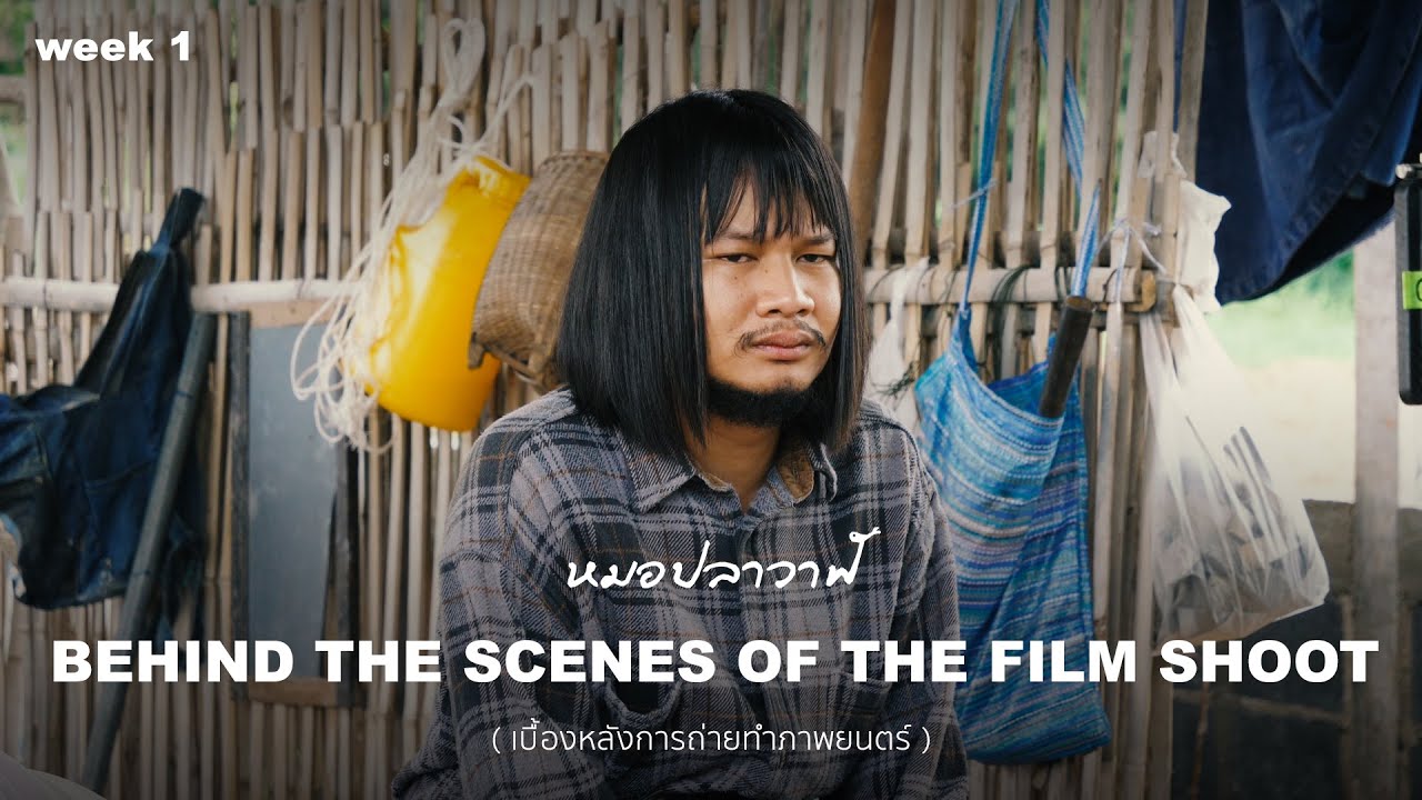 '' หมอปลาวาฬ '' Week 1 | BEHIND THE SCENES  OF THE FILM SHOOT