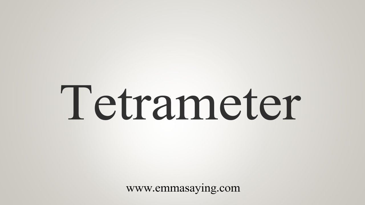 How To Say Tetrameter YouTube how-to-say-tetrameter-youtube