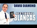 DAVID DIAMOND - VESTIDURAS BLANCAS - SUSCRIBETE POR FAVOR #daviddiamond